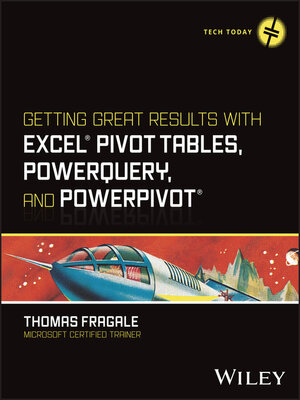 cover image of Getting Great Results with Excel Pivot Tables, PowerQuery and PowerPivot